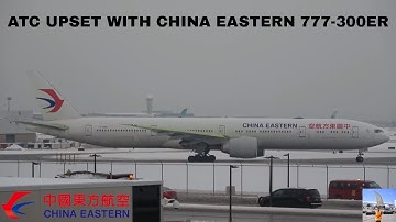 ATC Upset With China Eastern 777-300ER Runway 23 (Toronto Pearson Airport) February 11 2018 (4K)