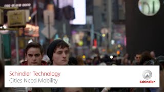 Schindler Technology – Cities Need Mobility