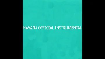 Camila Cabello - Havana (Official Instrumental with Backing Vocals)