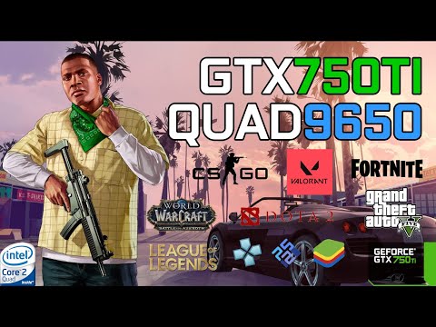 Q9650 + GTX 750TI 2GB :Test In 18 Games In 2023