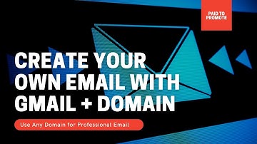 Create your own email with GMAIL + ANY DOMAIN NAME