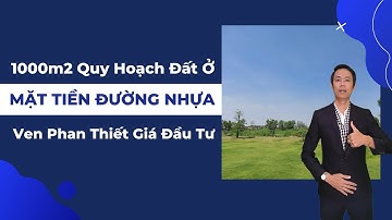 1000m2 quy hoạch đất ở mặt tiền đường nhựa ven Phan Thiết giá đầu tư |   Hiệp Bất Động Sản