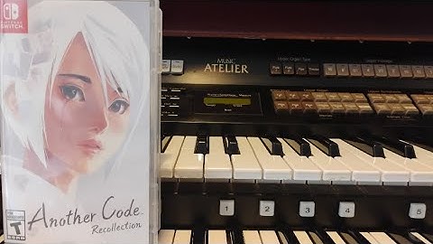 Chasing After Dad- Another Code: Recollection | organ arrangement