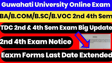 Guwahati University BA B.COM B.SC B.VOC 2nd & 4th Sem Exam Notice | Exam Forms Last Date Extended 🔥🔥