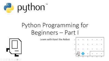 Python Programming for Beginners – Part I: Learning with Karel the Robot