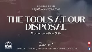 TOOLS AT OUR DISPOSAL - HNO . JONATHAN ORTIZ