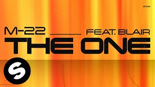 M-22 - The One (feat. Blair) [Official Audio]