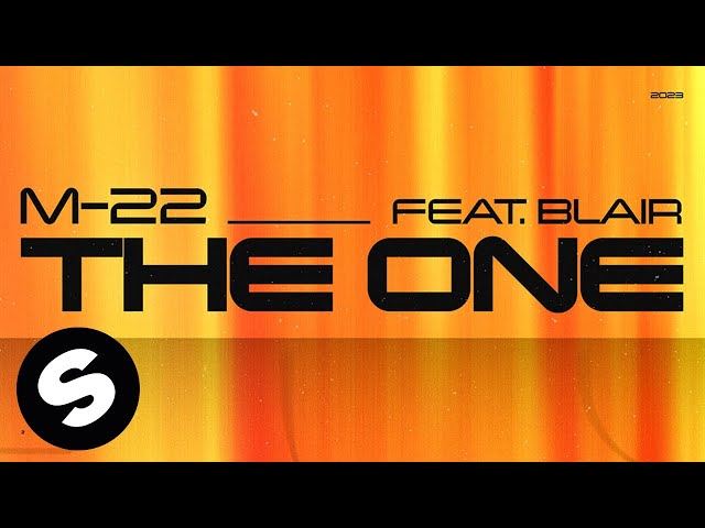 M-22 – The One (feat. Blair) [Official Audio] class=