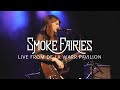 Smoke Fairies Live From De La Warr Pavilion - Trailer