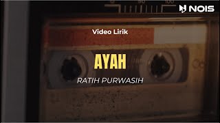 AYAH - RATIH PURWASIH | LIRIK LAGU NOSTALGIA PALING DICARI
