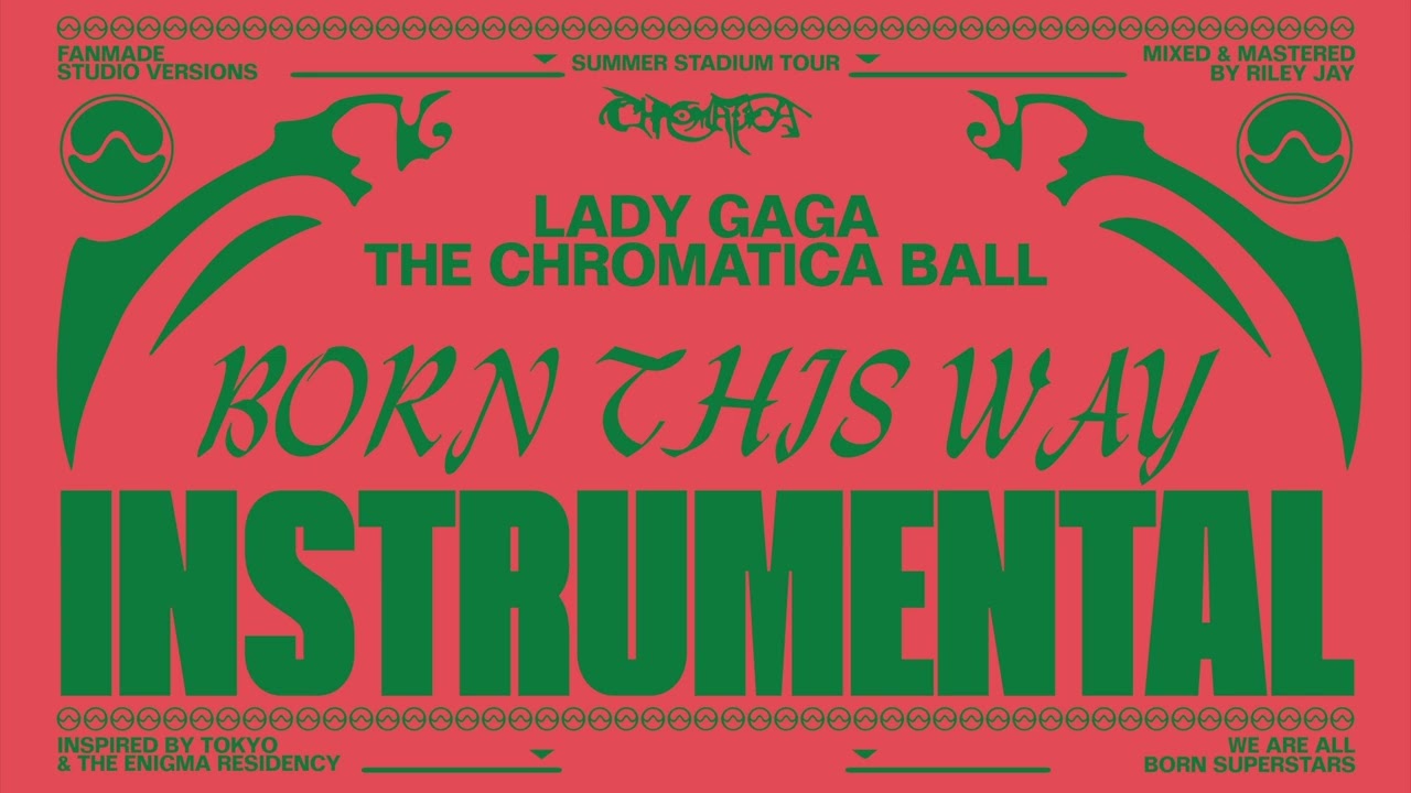 Lady Gaga - Born This Way (Chromatica Ball Tour - Instrumental Studio Version)