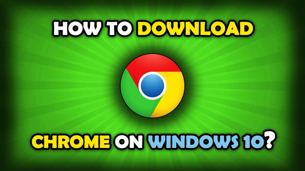 how to download chrome on windows 10