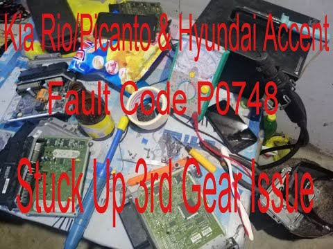 Kia Rio/Picanto & Hyundai Accent Code P0748 Stuck Up 3rd Gear Problem