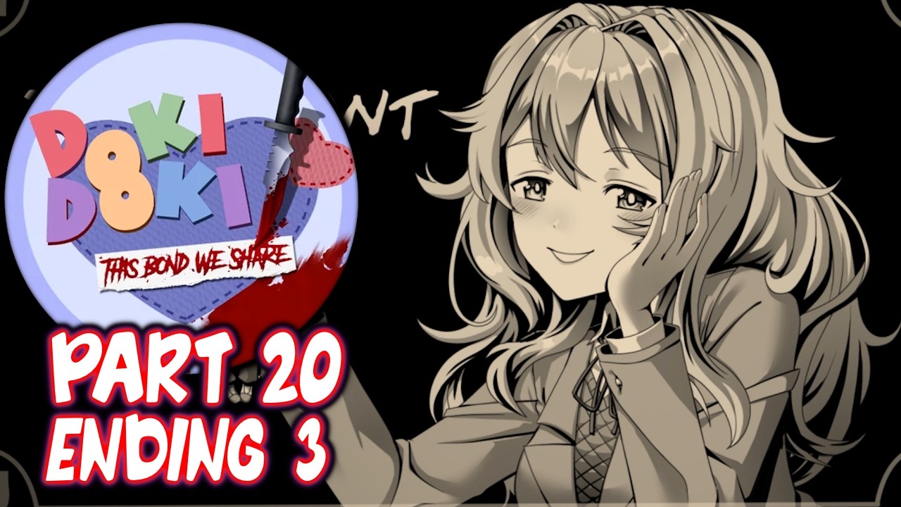 DDLC This Bond We Share MOD | Part 20 (Ending 3)(FULL RELEASE) [ Full Non Commentary Playthrough ]