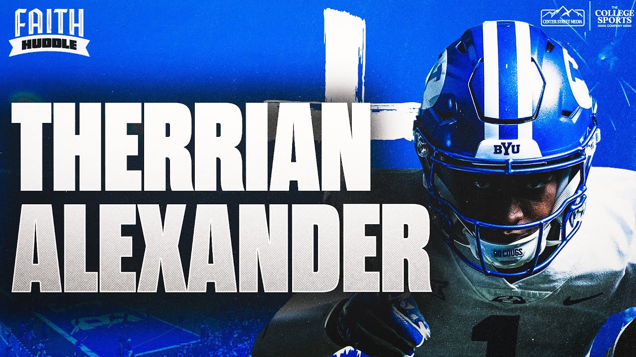 Therrian Alexander III UNFILTERED: How FAITH Shapes LIFE as a BYU Football Player | Faith Huddle