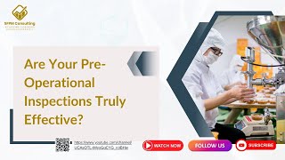 Are Your Pre-Operational Inspections Truly Effective