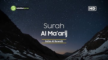 Tadabbur Surah Al Ma'arij سورة المعارج - Salim Al Ruwaili [ Full HD ]