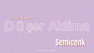 •Semicenk•Düşer Aklıma (şarkı sözleri/lyrics/kareoke) #şarkısözleri #lyrics #kareoke #turkmusic