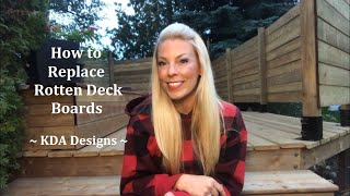 How to replace rotten Deck boards - KDA Designs - DIY Home Improvement