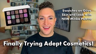 I Finally Tried Adept Cosmetics! NEW Minka Palette Swatches on Olive Skin and Tutorial