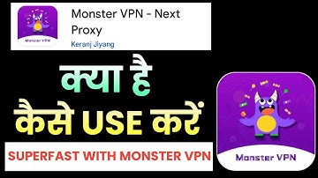 Monster VPN App Kaise Use Kare | How To Use Monster VPN App | Monster VPN Next Proxy | Monster VPN