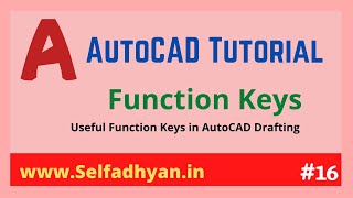 AutoCAD Tutorial-16:How to use Function Keys  in AutoCAD - AutoCAD useful Function Keys for Drafting