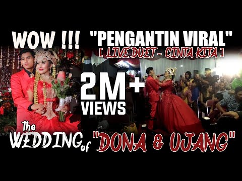 VIRAL PENGANTIN DUET LIVE😍 CINTA KITA ( The Wedding Of DONA & UJANG {Nudian} ) LIVE COVER DONA LEONE