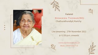 Funeral || Sosamma Thomas(90)  Chathurathundiyil, Kurichy