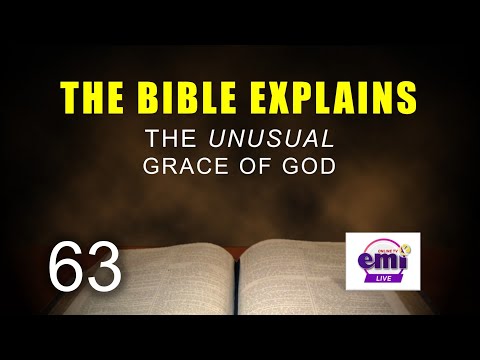 THE BIBLE EXPLAINS (Series 63)