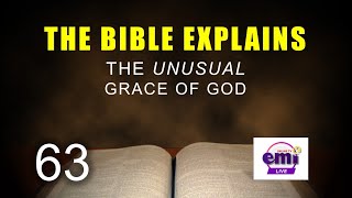 THE BIBLE EXPLAINS (Series 63)