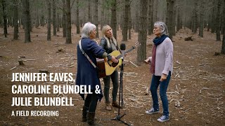 Jennifer Eaves, Caroline Blundell & Julie Blundell - Sing About It (The Wood Brothers cover)