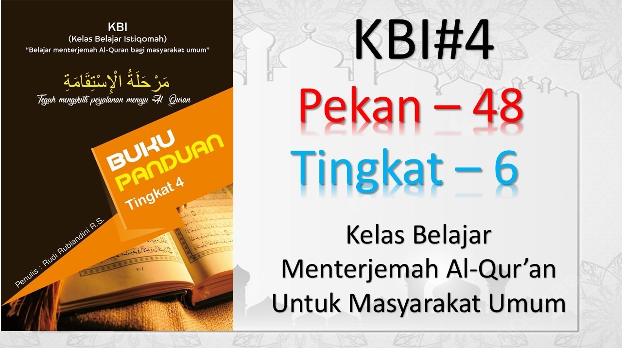 Terjemah Al Qur'an untuk Masyarakat Umum (KBI#4 Pekan 48), oleh: Rudi Rubiandini