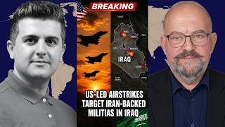 Elijah Magnier: US and Saudi Forces Bomb Iraq - Iran Hits Iraqi Kurdistan