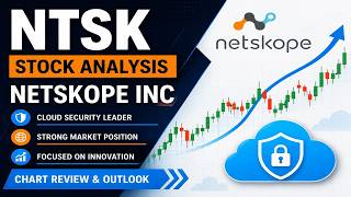 NTSK Stock Analysis | Netskope Inc Stock Chart Review, Business Overview &amp; Future Outlook