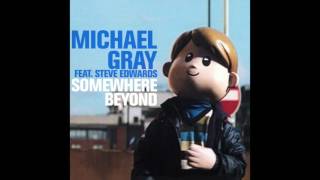 Michael Gray Featuring Steve Edwards - Somewhere Beyond (Dj Dlg Vocal Mix)