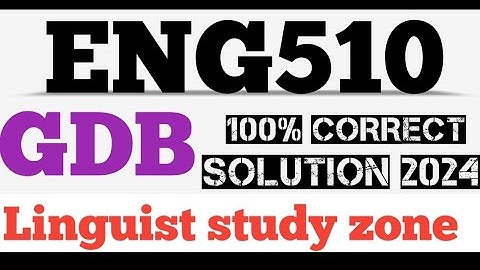 ENG510 GDB solution 2024 | Eng 510 GDB solution 2024