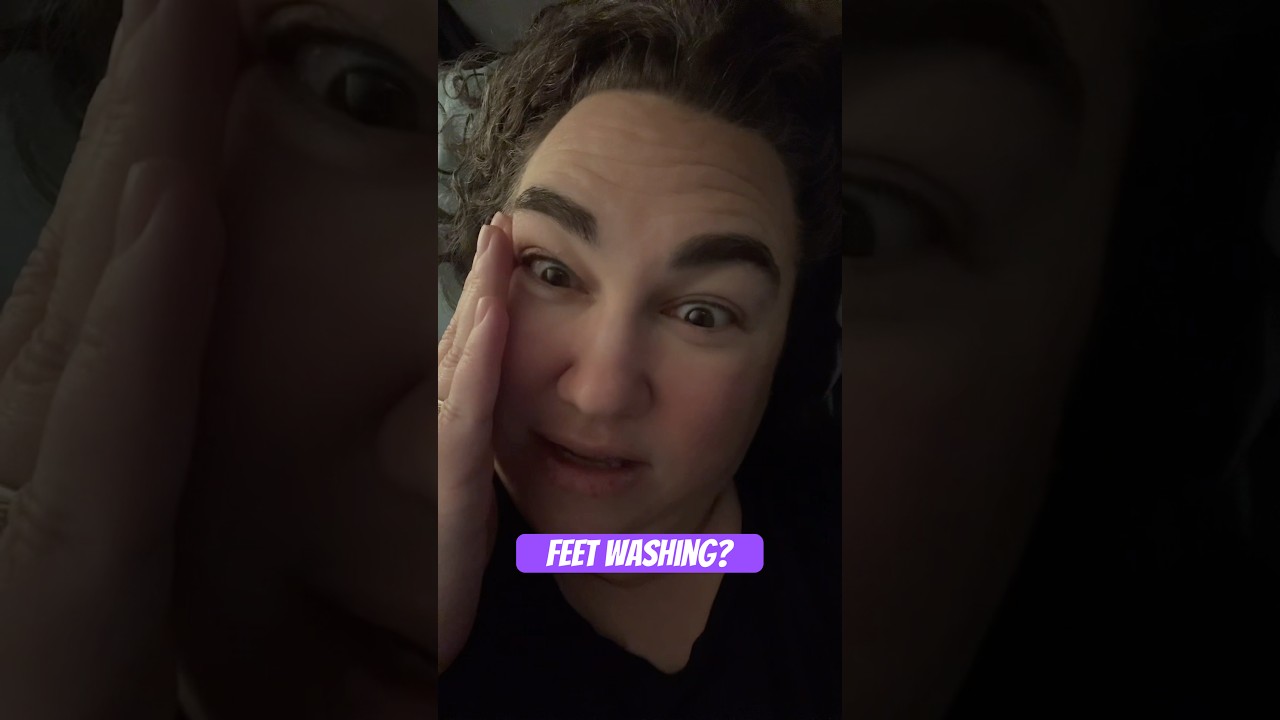 A Bride Washing the Groom’s feet… I have thoughts