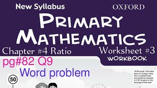 New Oxford Primary Mathematics Workbook 6a| Chapter 4 Ratios |Worksheet #3 pg#82 Q9 @mathantics