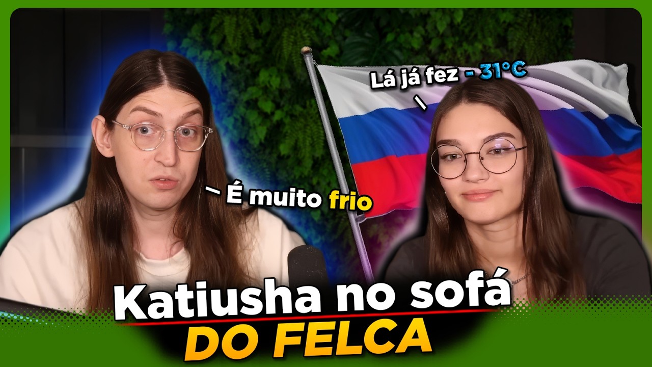 Katiusha a RUSSA no SOFÁ do FELCA