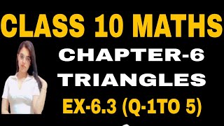 CLASS 10 MATHS# CHAPTER-6# TRIANGLES# EXERCISE-6.3(Q-1 TO 5) NEW NCERT