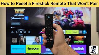 How to Reset a Firestick Remote That Won’t Pair