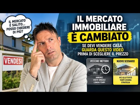 Video ? IL MERCATO IMMOBILIARE È CAMBIATO: Essere a prezzo NON basta più per VENDERE Casa