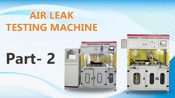 Air Leak Testing Machine Manufacture & Supplier In Pune Part 2  | Inerrant Robotomation Pvt. Ltd
