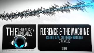 Florence The Machine - Cosmic Love Effuzers Bootleg