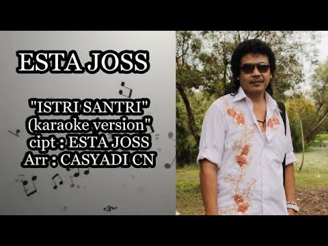 Esta Joss - Istri Santri [OFFICIAL KARAOKE]