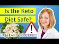 Is the Ketogenic Diet Safe? | Lee Crosby, R.D.