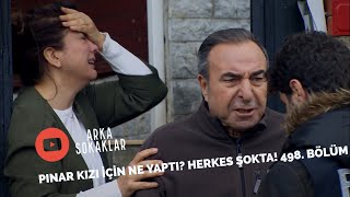 Pınar Kızı İçin Ne Yaptı? Herkes Şokta 498 Bölüm