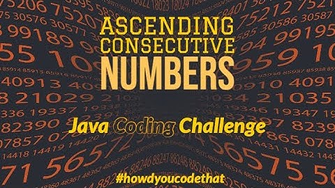 Ascending Consecutive Numbers Java Coding Challenge | Edabit | How