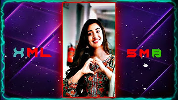 Tum Tum x Baby Come Down 💦😍|| Trending New Stutas Video XML FILE 🗃️||Trend Cute Video XML #presetff