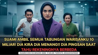 Download Lagu SUAMI AMBIL SEMUA TABUNGAN WARISANKU 10 MILIAR! DIA PINGSAN SAAT TAHU REKENINGNYA BERBEDA MP3